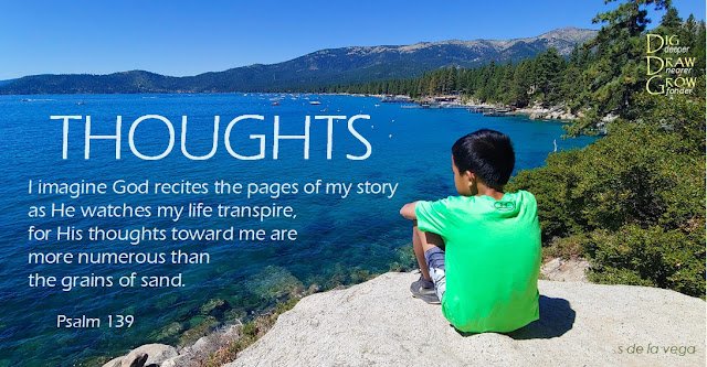 Picture of boy looking out into beautiful Lake Tahoe. Image bears the following phrase: I imagine God recites the pages of my story as He watches my life transpire, for His thoughts toward me are more numerous than the grains of sand. Psalm 139