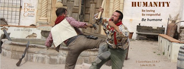 Image of stunt show with two cowboys fighting. Caption displays: Humanity. Be loving. Be respectful. Be humane. (1 Corinthians 13:4-7 and Luke 6:31-36)